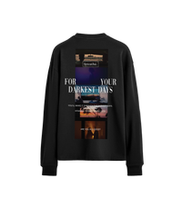 'For Your Darkest Days' Long Sleeve